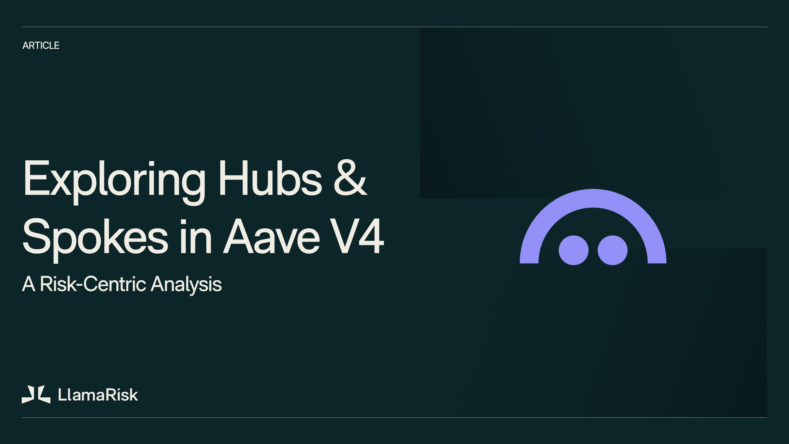Exploring Hubs & Spokes in Aave V4: A Risk-Centric Analysis [Proper Format]
